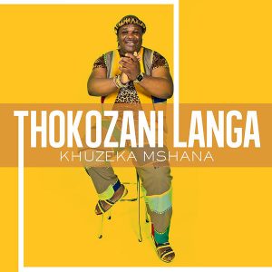 Thokozani Langa – Khuzeka Mchana