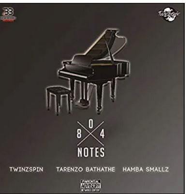 TwinzSpin x Hamba Smallz x Tarenzo Bathathe – 804 Notes