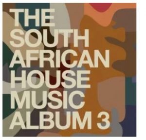 VA – The South African House Music Album 3