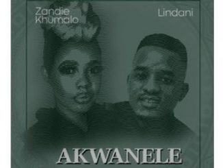 Zandie Khumalo & Lindani – Akwanele