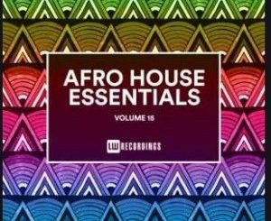 Afro House Essentials, Vol. 15