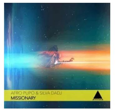 Afro Pupo & Silva DaDJ – Missionary (Original Mix)