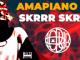 Ampiano Vs SKrr Skrr – Hungry