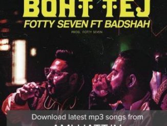 Badshah Ft. Fotty Seven - Boht Tej