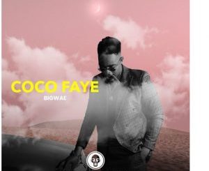 Big Wae – Coco Faye