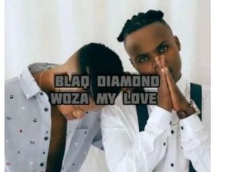 Blaq Diamond – Woza My Love (Lyrics)