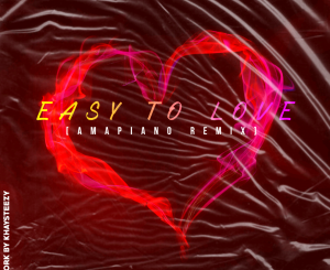 Bucie Ft. Heavy K – Easy To Love (Podolskie Da DJ AmaPiano Remix)