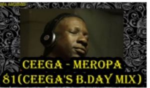 Ceega – Meropa 81(Ceega’s B.Day Mix)