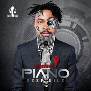 DJ Msewa – Piano Sesfikile