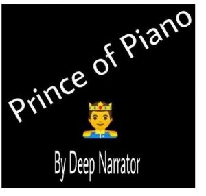 Deep Narrator – Prince of Piano