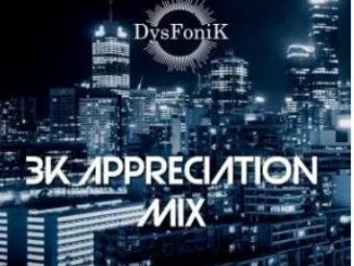 DysFoniK – 3K Appreciation Mix