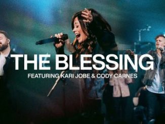 Elevation Worship – The Blessing Ft. Kari Jobe & Cody Carnes