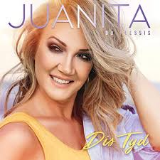Juanita du Plessis – Dis Tyd