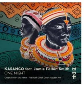 Kasango – One Night (FKA Mash Glitch Dub)