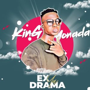 King Monada – Ex Ya Drama