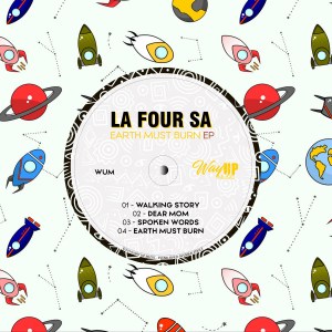 La Four SA – Earth Must Burn