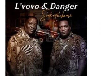 L’vovo & Danger – Simkantshumbovu