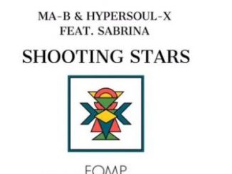 Ma B & HyperSOUL X – Shooting Stars (Main V-Ht Mix) Ft. Sabrina
