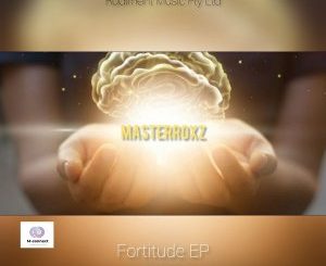 Masterroxz – Fortitude