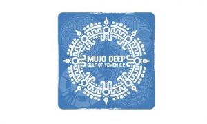 EP: Mujo Deep – Gulf of Yemen