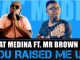 Pat Medina – You Raised Me Up Ft. Mr Brown