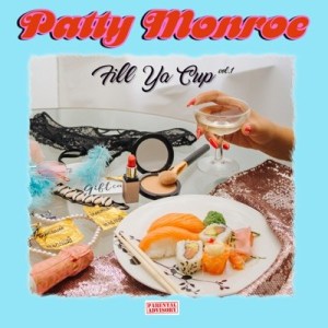 Patty Monroe – Fill Ya Cup, Vol. 1