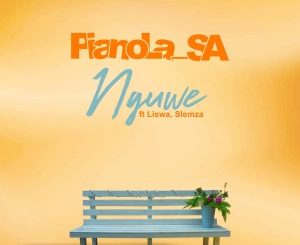 Pianola SA – Nguwe Ft. Slemza & Liswa