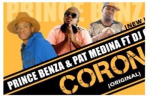 Prince Benza x Pat Medina – Corona Ft. DJ Call Me