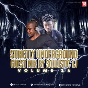 Soulistic TJ – Strickly King Tara Underground MusiQ Vol. 14 (Guest Mix)