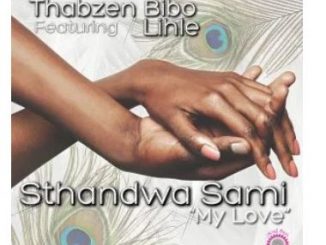 Thabzen Bibo & Lihle – Sthandwa Sami “My Love” (Thabzen Bibo Vocal Mix)
