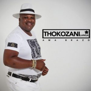 Thokozani Langa – Amabrazo (feat. Professor)