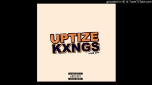 Uptize Kxngs MusiQ – The Rise Of Uptize Kxngs