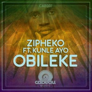 ZiPheko – Obileke Ft. Kunle Ayo