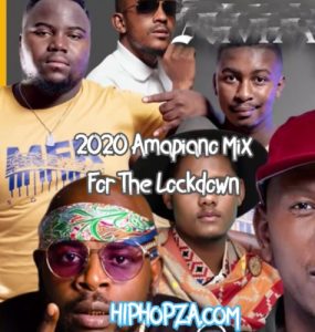 2020 Amapiano Mix For The Lockdown