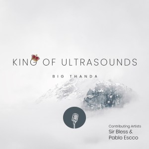 Big Thanda – King of Ultrasounds