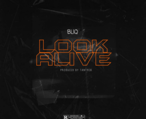 Bliq – Look Alive