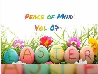 VIDEO: DJ Ace – Peace of Mind Vol 07 (Easter Special Mix)