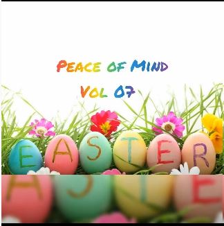 VIDEO: DJ Ace – Peace of Mind Vol 07 (Easter Special Mix)
