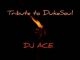 DJ Ace – Tribute to Dukesoul