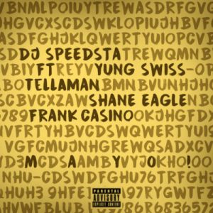 DJ Speedsta – Mayo ft. Yung Swiss, Tellaman, Shane Eagle, Frank 