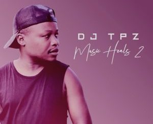 DJ TPZ – Music Heals 2