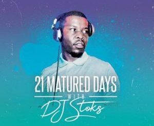 Dj Stoks – 21 Days With Stoks (2nd Edition)