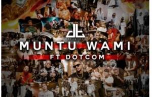 DreamTeam – Muntu Wami Ft. Dot Com