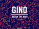 Gino – Below The Belt Ft. Kota Embassy