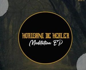 Horisani De Healer – Meditation