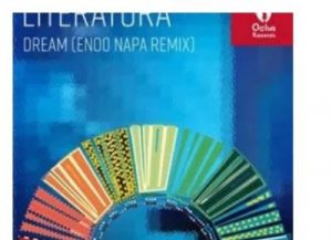 Literatura – Dream (Enoo Napa Remix)