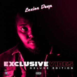 Loxion Deep – Exclusive Vibes Deluxe Edition 2020