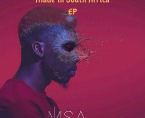 EP: MSA – Made In South Africa