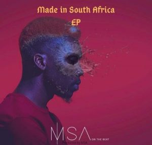 EP: MSA – Made In South Africa