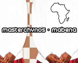 EP: MasterChynos – Mabena